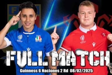 Partido completo Italia vs Gales Fecha 2 Guinness 6 Naciones