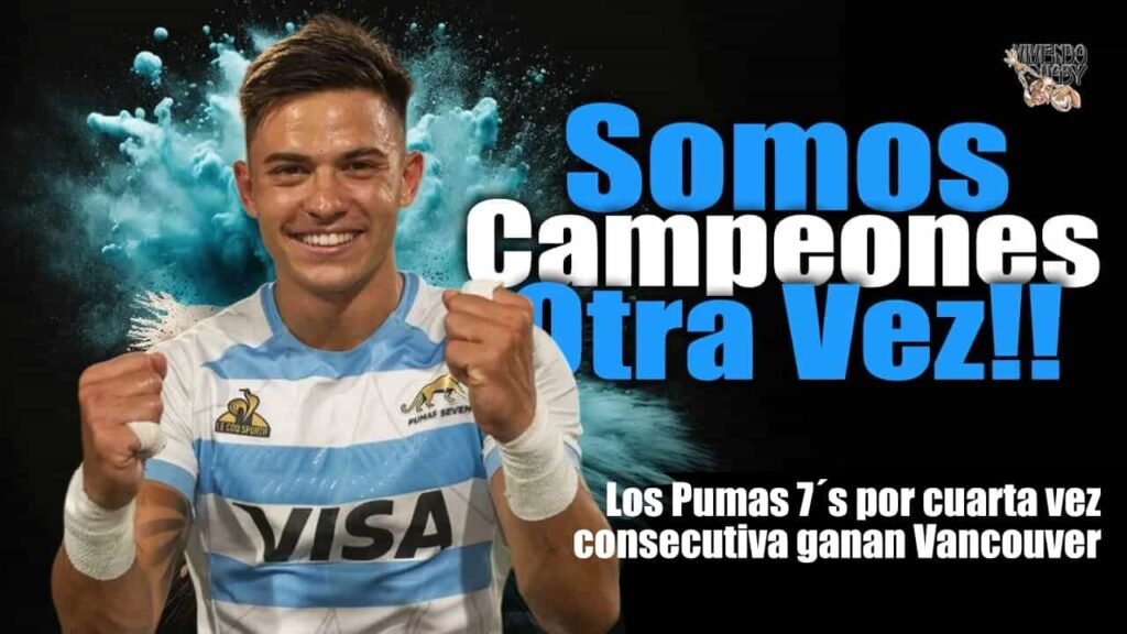 Los Pumas Seven ganan el SVNS de Vancouver por cuarta vez consecutiva