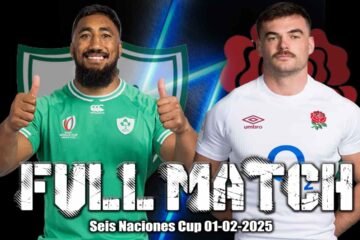 Partido Completo Irlanda vs Inglaterra Fecha 1 Seis Naciones 2025